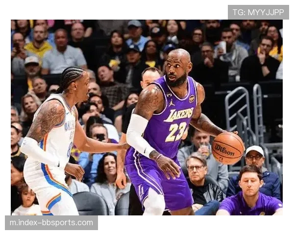 雷霆七人得分上双终结湖人连胜 团队篮球彰显深度优势